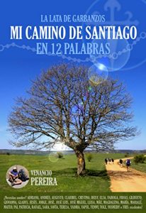 Baixar MI CAMINO DE SANTIAGO: En 12 palabras (La lata de Garbanzos) (Spanish Edition) pdf, epub, eBook