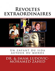 Baixar Revoltes extraordinaires: Un enfant du sida autour du monde (French Edition) pdf, epub, eBook