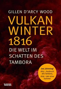 Baixar Vulkanwinter 1816: Die Welt im Schatten des Tambora (German Edition) pdf, epub, eBook