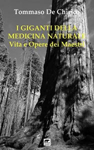 Baixar I giganti della medicina naturale: Vita e opere dei Maestri (Italian Edition) pdf, epub, eBook