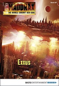 Baixar Maddrax – Folge 427: Exxus (German Edition) pdf, epub, eBook