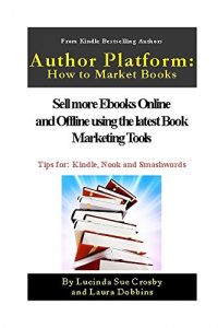 Baixar Author Platform: How to Market your Book: Sell more Ebooks Online and Offline with Book Promotion Tools (English Edition) pdf, epub, eBook