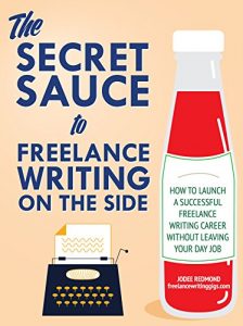 Baixar The Secret Sauce to Freelance Writing on the Side (English Edition) pdf, epub, eBook
