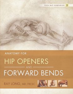 Baixar Anatomy for Hip Openers and Forward Bends: Yoga Mat Companion 2 (English Edition) pdf, epub, eBook