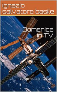 Baixar Domenica in TV: commedia in tre atti (Italian Edition) pdf, epub, eBook