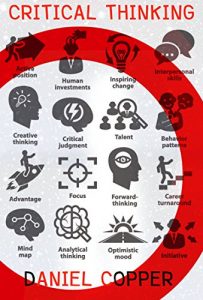 Baixar Critical Thinking : The 70 Strategies To Live A Better Life: critical thinking, problem solving, strategic thinking, decision making (Critical Thinking,Logical … Book 1) (English Edition) pdf, epub, eBook