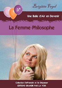 Baixar La femme-philosophe (Une bulle d’air en devenir t. 3) (French Edition) pdf, epub, eBook