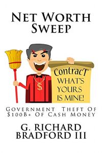 Baixar Net Worth Sweep: Government Theft Of $100B+ Of Cash Money (English Edition) pdf, epub, eBook