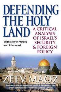 Baixar Defending the Holy Land: A Critical Analysis of Israel’s Security and Foreign Policy pdf, epub, eBook