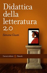 Baixar Didattica della letteratura 2.0 (Le bussole) pdf, epub, eBook