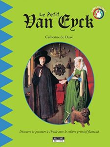 Baixar Le petit Van Eyck: Un livre d’art amusant et ludique pour toute la famille ! (Happy museum ! t. 9) (French Edition) pdf, epub, eBook