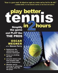 Baixar PLAY BETTER TENNIS IN TWO HOURS: Simplify the Game and Play Like the Pros pdf, epub, eBook
