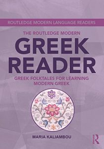 Baixar The Routledge Modern Greek Reader: Greek Folktales for Learning Modern Greek (Routledge Modern Language Readers) pdf, epub, eBook
