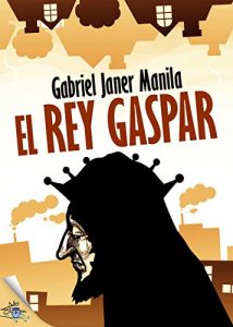 Baixar El rey Gaspar (Spanish Edition) pdf, epub, eBook