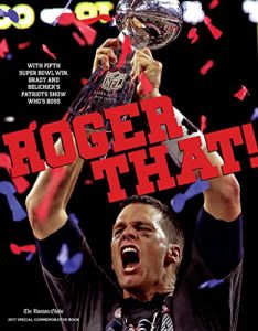 Baixar Roger That!: With Fifth Super Bowl Win, Brady and Belichick’s Patriots Show Who’s Boss pdf, epub, eBook