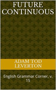 Baixar Future Continuous: English Grammar Corner, v. 15 (English Edition) pdf, epub, eBook