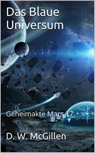 Baixar Das Blaue Universum: Geheimakte Mars 17 (German Edition) pdf, epub, eBook