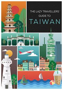 Baixar The Lazy Traveller’s Guide to Taiwan (English Edition) pdf, epub, eBook
