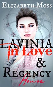 Baixar Lavinia in Love and Regency House, Vol I (English Edition) pdf, epub, eBook