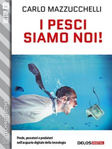 Baixar I pesci siamo noi! (TechnoVisions) pdf, epub, eBook