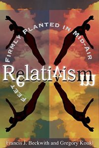 Baixar Relativism: Feet Firmly Planted in Mid-Air pdf, epub, eBook