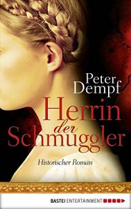 Baixar Herrin der Schmuggler: Historischer Roman (German Edition) pdf, epub, eBook
