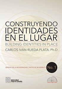 Baixar Construyendo identidades en el lugar (Sendas de la Modernidad) (Spanish Edition) pdf, epub, eBook