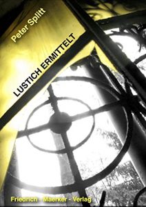 Baixar LUSTICH ermittelt (German Edition) pdf, epub, eBook