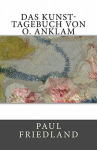 Baixar Das Kunst-Tagebuch von O. Anklam (German Edition) pdf, epub, eBook