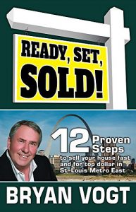 Baixar Ready, Set, Sold!: 12 Proven Steps to Sell Your House Fast and for Top Dollar in St. Louis Metro East (English Edition) pdf, epub, eBook
