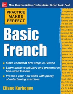 Baixar Practice Makes Perfect Basic French (Practice Makes Perfect Series) pdf, epub, eBook