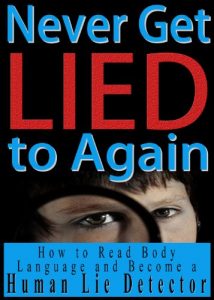 Baixar Never Get Lied to Again: How to Read Body Language and Become a Human Lie Detector (English Edition) pdf, epub, eBook