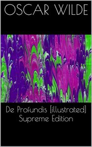 Baixar De Profundis [illustrated] Supreme Edition (English Edition) pdf, epub, eBook