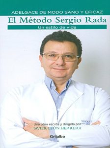 Baixar El Metodo Sergio Rada, un estilo de vida pdf, epub, eBook