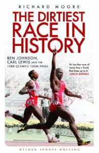 Baixar The Dirtiest Race in History: Ben Johnson, Carl Lewis and the 1988 Olympic 100m Final (Wisden Sports Writing) pdf, epub, eBook