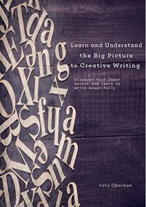 Baixar A Guide to Creative Writing: Discover Your Inner Author and learn to write beautifully (English Edition) pdf, epub, eBook