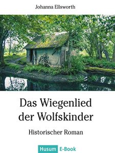 Baixar Das Wiegenlied der Wolfskinder: Historischer Roman (German Edition) pdf, epub, eBook