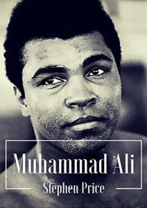 Baixar The Muhammad Ali Story: The Inspiring Life and Journey of the ‘Greatest of All Time’ Muhammad Ali (Includes: 150 Muhammad Ali Quotes) (English Edition) pdf, epub, eBook