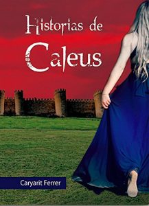 Baixar Historias de Caleus (Spanish Edition) pdf, epub, eBook