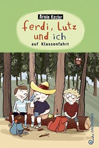 Baixar Ferdi, Lutz und ich auf Klassenfahrt (German Edition) pdf, epub, eBook