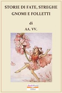 Baixar STORIE DI FATE, STREGHE, GNOMI  E FOLLETTI (Italian Edition) pdf, epub, eBook