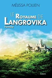Baixar Le royaume de Langrovika: Saga de Fantasy (ROMAN FANTASY) (French Edition) pdf, epub, eBook