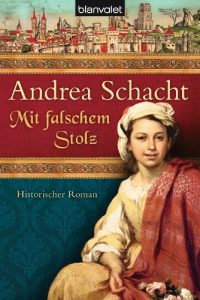 Baixar Mit falschem Stolz: Historischer Roman (Alyss, die Tochter der Begine Almut 4) (German Edition) pdf, epub, eBook