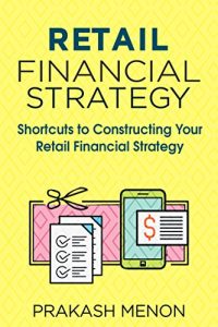 Baixar Retail Financial Strategy: Shortcuts to constructing your Retail Financial Strategy (English Edition) pdf, epub, eBook