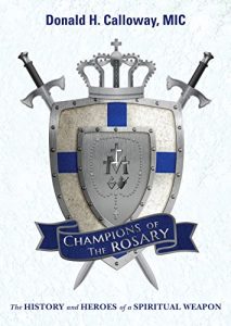 Baixar Champions of the Rosary: The History and Heroes of a Spiritual Weapon (English Edition) pdf, epub, eBook