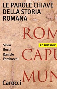 Baixar Le parole chiave della storia romana (Le bussole) pdf, epub, eBook