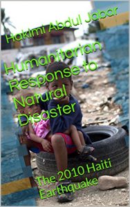 Baixar Humanitarian Response to Natural Disaster: The 2010 Haiti Earthquake (English Edition) pdf, epub, eBook