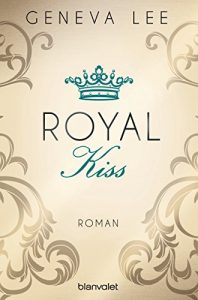 Baixar Royal Kiss: Roman (Die Royals-Saga 5) (German Edition) pdf, epub, eBook
