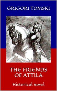 Baixar THE FRIENDS OF ATTILA: Historical novel (English Edition) pdf, epub, eBook