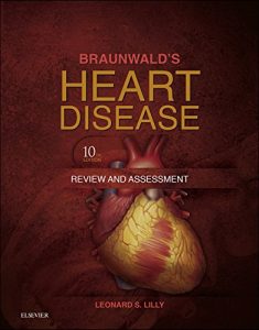 Baixar Braunwald’s Heart Disease Review and Assessment E-Book (Companion to Braunwald’s Heart Disease) pdf, epub, eBook